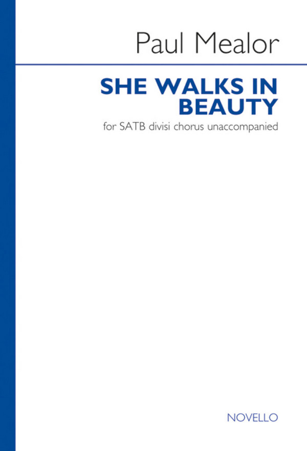 Paul Mealor, She Walks In Beauty&nbsp;&nbsp;SATB&nbsp;&nbsp;Chorpartitur
