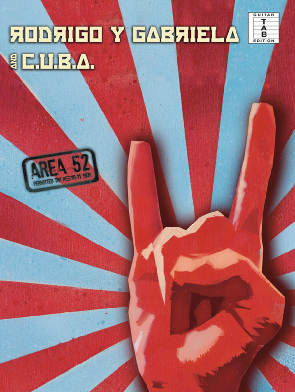 Rodrigo and Gabriela and C.U.B.A: Area 52&nbsp;&nbsp;songbook guitar/tab/rockscore&nbsp;&nbsp;