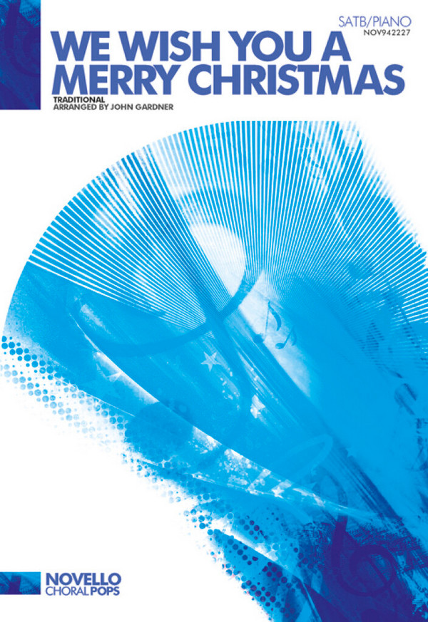 We Wish You A Merry Christmas&nbsp;&nbsp;for mixed chorus and piano&nbsp;&nbsp;chorus score