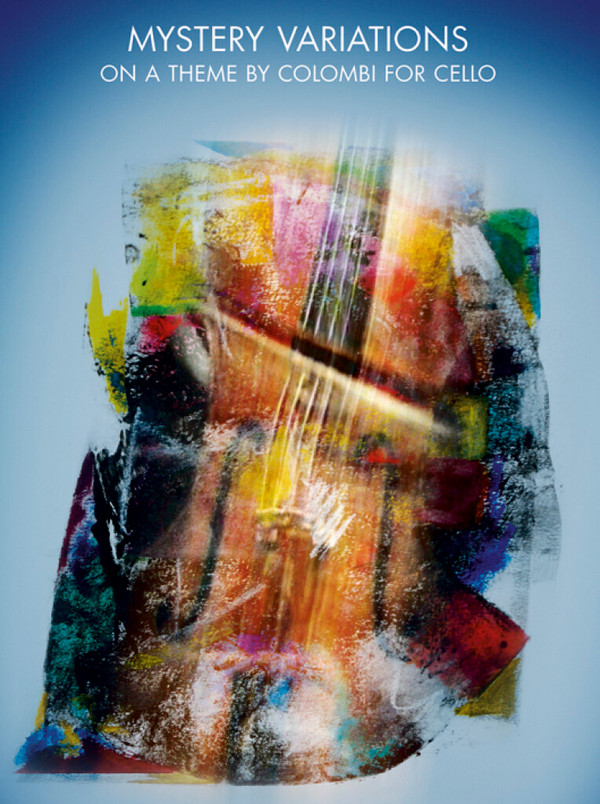 Mystery Variations on a Theme by Colombi&nbsp;&nbsp;for cello&nbsp;&nbsp;
