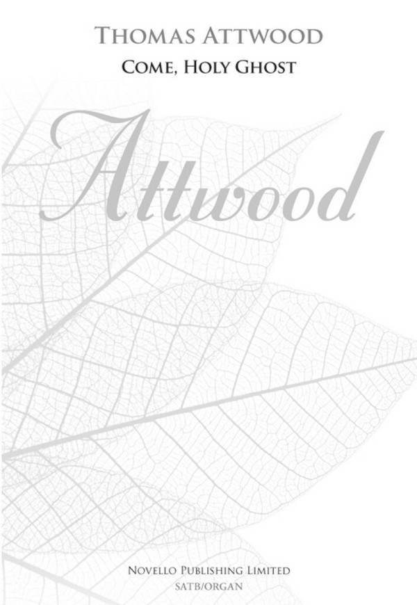 Thomas Attwood, Come, Holy Ghost&nbsp;&nbsp;SATB and Organ&nbsp;&nbsp;Chorpartitur