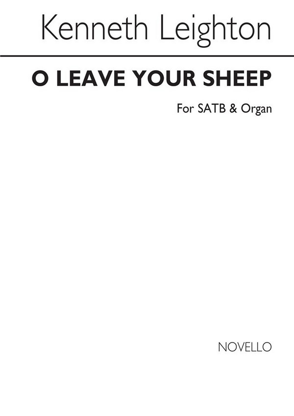 O Leave Your Sheep&nbsp;&nbsp;for solo soprano, mixed choir and organ&nbsp;&nbsp;score