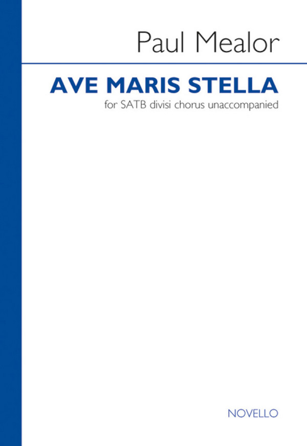 Paul Mealor, Ave Maris Stella&nbsp;&nbsp;SATB&nbsp;&nbsp;Chorpartitur