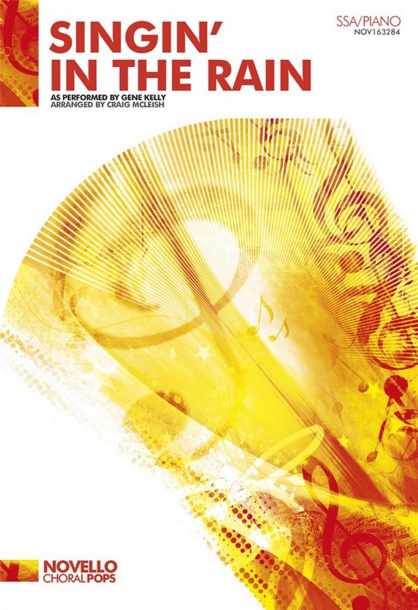 Arthur Freed_Gene Kelly_Nacio Herb Brown, Singin' In The Rain&nbsp;&nbsp;SSA and Piano&nbsp;&nbsp;Chorpartitur