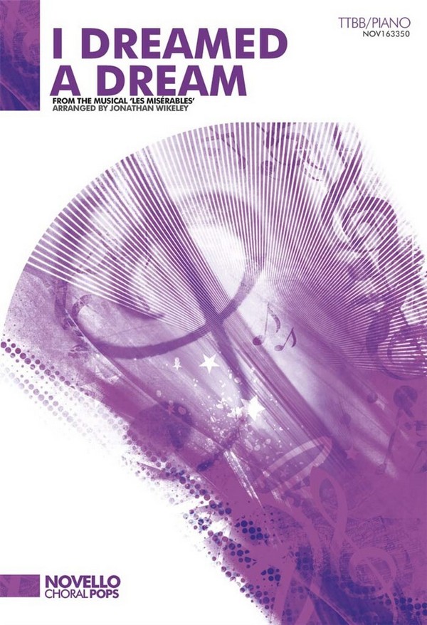 Claude-Michel Schonberg, I Dreamed A Dream (Les Misérables)&nbsp;&nbsp;TTBB and Piano&nbsp;&nbsp;Chorpartitur