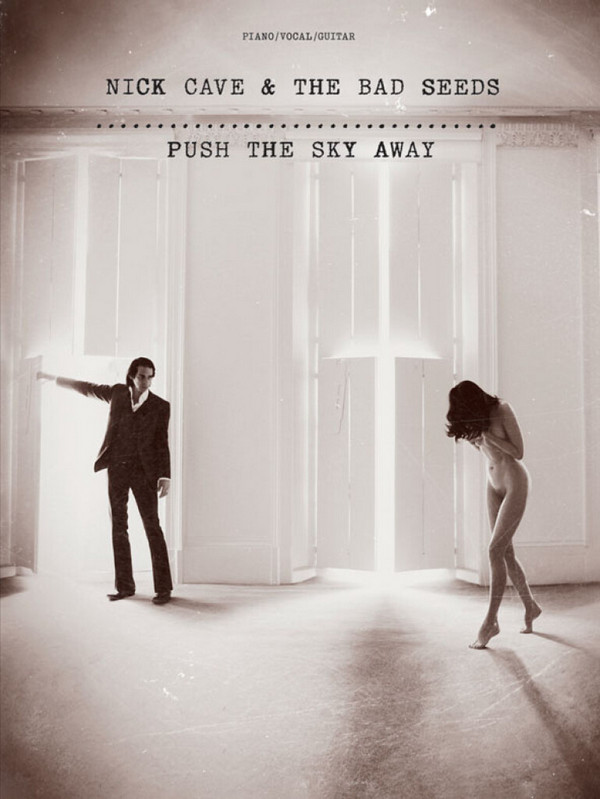 Nick Cave & The Bad Seeds: Push The Sky Away  songbook piano/vocal/guitar  