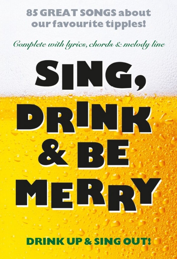 Sing drink and be merry&nbsp;&nbsp;songbook melody line/lyrics/chords&nbsp;&nbsp;