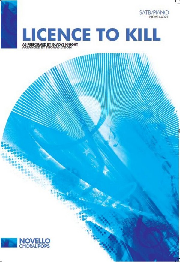 Gladys Knight_John Barry, Licence to Kill&nbsp;&nbsp;SATB and Piano&nbsp;&nbsp;Chorpartitur