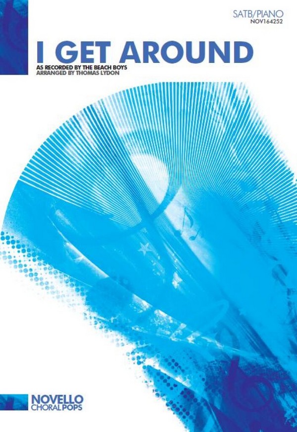 Brian Wilson_Mike Love, The Beach Boys: I Get Around&nbsp;&nbsp;SATB and Piano&nbsp;&nbsp;Chorpartitur