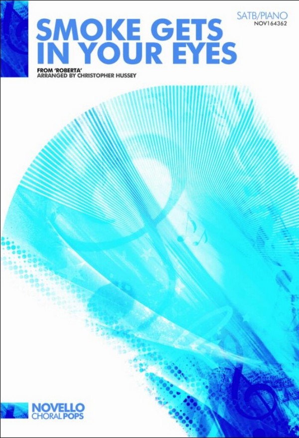 Jerome Kern_Otto Harbach, Smoke Gets In Your Eyes&nbsp;&nbsp;SATB and Piano&nbsp;&nbsp;Chorpartitur