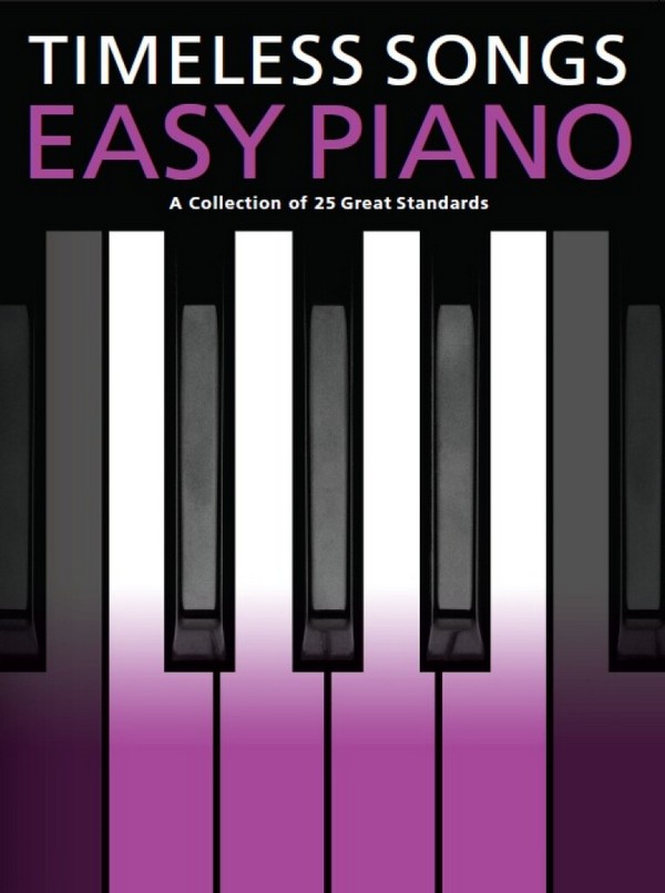 Timeless Songs:&nbsp;&nbsp;for easy piano (with lyrics and chords)&nbsp;&nbsp;