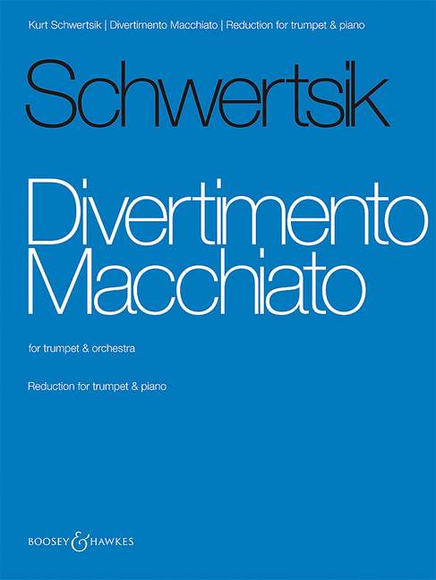 Divertimento macchiato op.99 for Trumpet and Orchestra  for trumpet and piano  