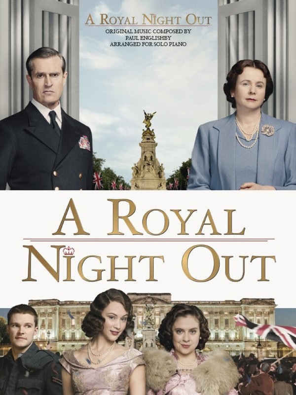 A Royal Night out (Movie):&nbsp;&nbsp;for solo piano&nbsp;&nbsp;