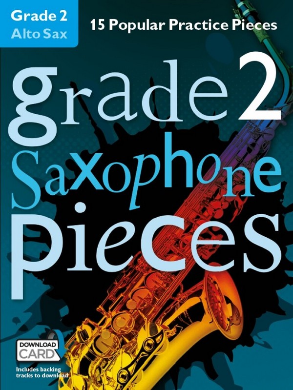 Grade 2 Pieces (+Download Card):&nbsp;&nbsp;for alto saxophone&nbsp;&nbsp;