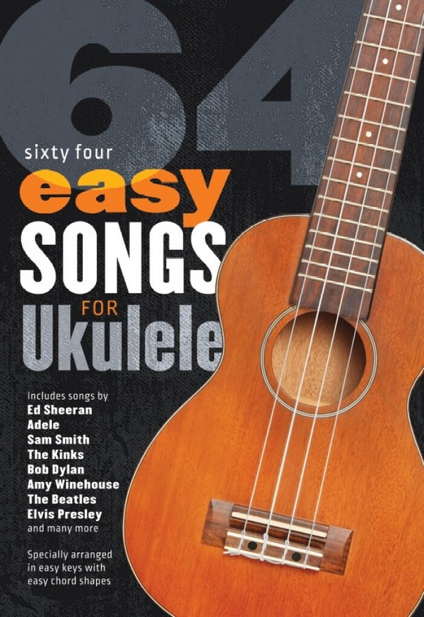64 easy Songs for Ukulele&nbsp;&nbsp;Songbook lyrics/ukulele chords/strumming patterns&nbsp;&nbsp;