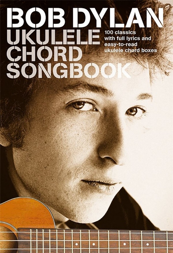 Bob Dylan Ukulele Chord Songbook:  songbook lyrics/chords/ukulele boxes  