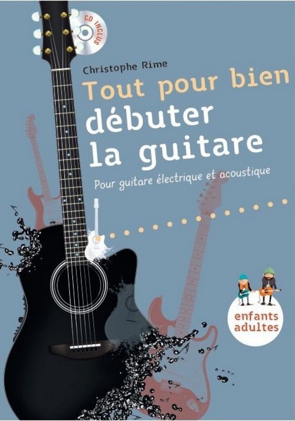 Tout Pour Bien Débuter La Guitare&nbsp;&nbsp;Gitarre&nbsp;&nbsp;Buch + CD