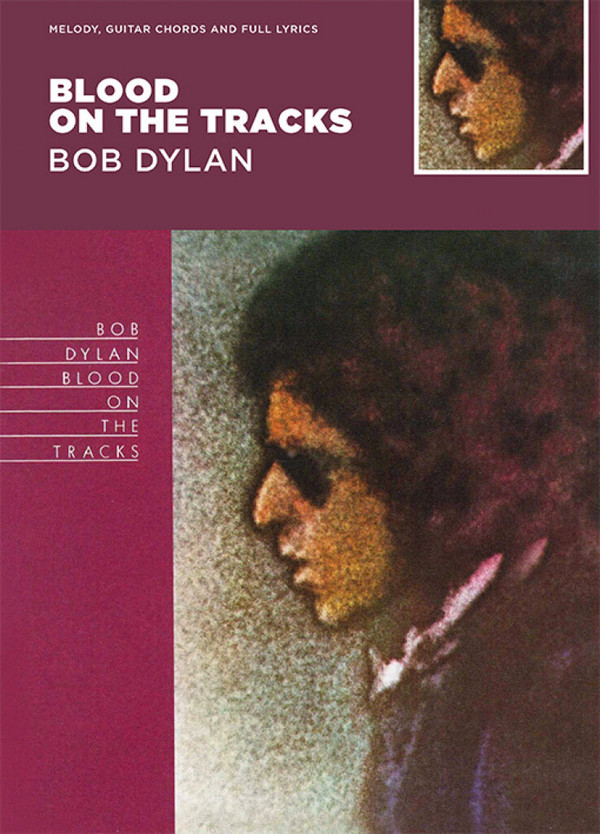 Bob Dylan - Blood on the Tracks&nbsp;&nbsp;songbook melody line/lyrics/chords&nbsp;&nbsp;