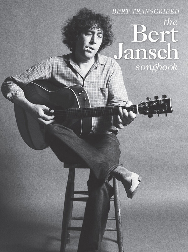 Bert transcribed: The Bert Jansch Songbook&nbsp;&nbsp;for guitar/tab (vocal)&nbsp;&nbsp;
