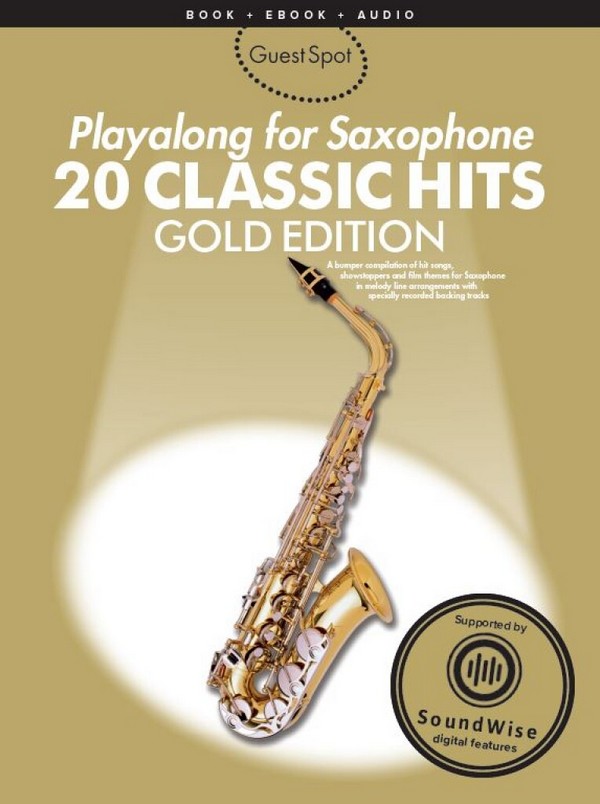 Gold Edition Classic Hits (+Soundwise):&nbsp;&nbsp;for saxophone&nbsp;&nbsp;guest spot playalong