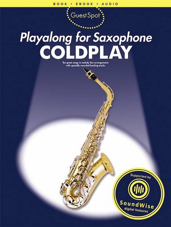 Coldplay (+Soundwise):&nbsp;&nbsp;for alto saxophone&nbsp;&nbsp;Guest Spot Playalong