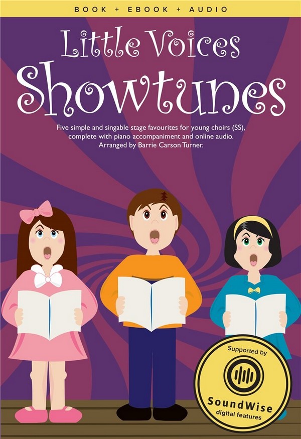 Little Voices - Showtunes (+Soundwise)&nbsp;&nbsp;for young chorus and piano&nbsp;&nbsp;