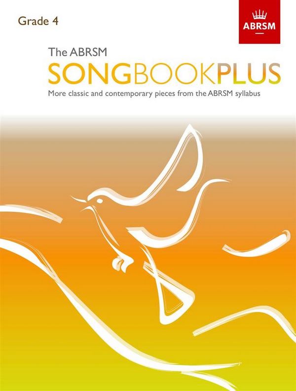 The ABRSM Songbook plus Grade 4&nbsp;&nbsp;for voice and piano&nbsp;&nbsp;score