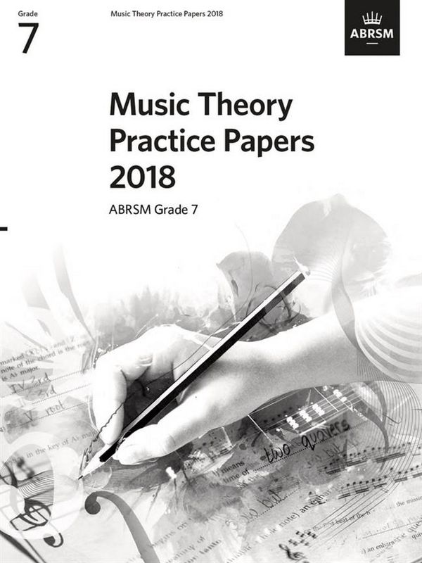 Music Theory Practice Papers 2018 Grade 7 - NEW EDITION&nbsp;&nbsp;&nbsp;&nbsp;