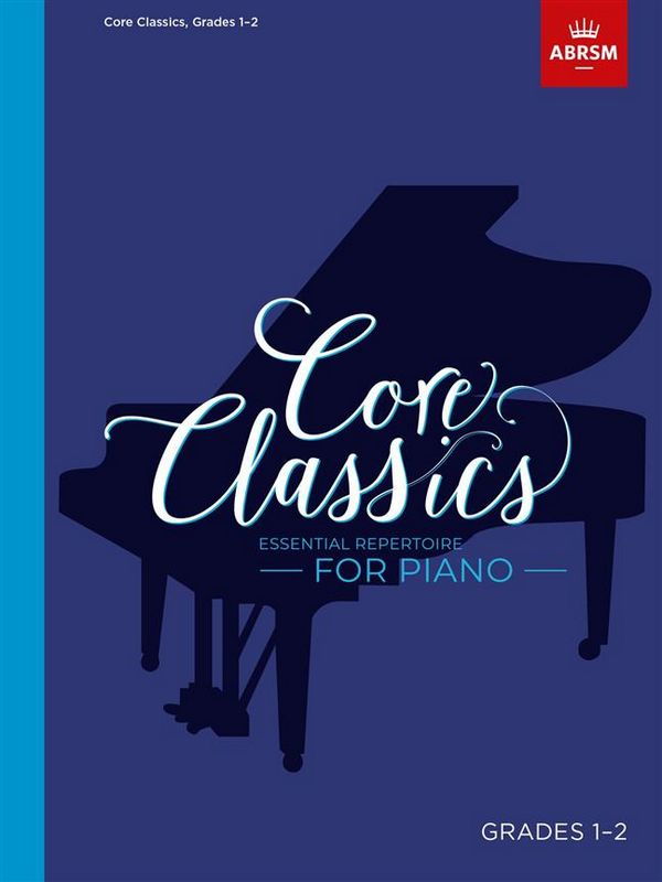 Core Classics Grades 1-2&nbsp;&nbsp;for piano&nbsp;&nbsp;