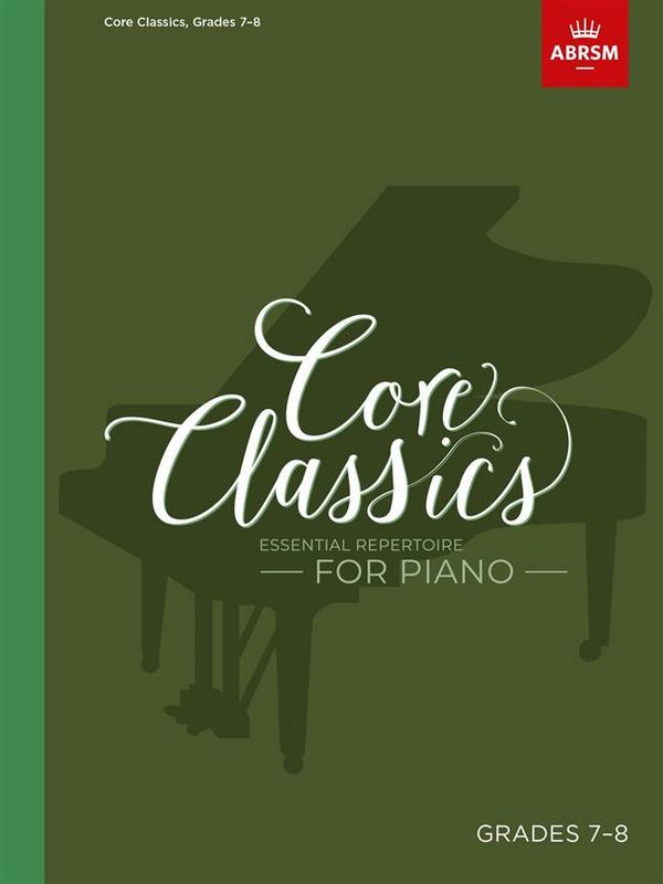 Core Classics Grades 7-8&nbsp;&nbsp;for piano&nbsp;&nbsp;