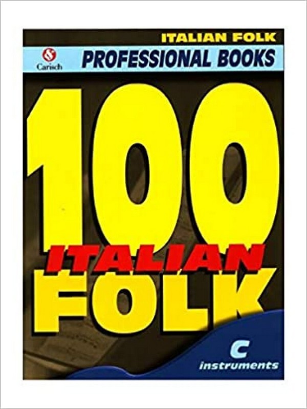 100 Italian Folk For C Instruments  Melodyline, Lyrics and Chords  Buch