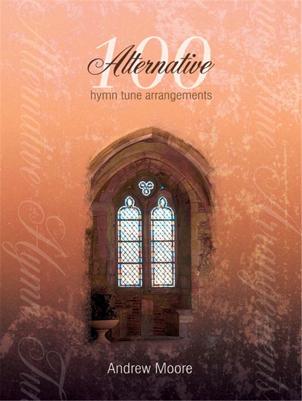 100 Alternative Hymn Tune  Orgel  