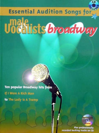 Essential Audition Songs (+CD): Broadway&nbsp;&nbsp;for male vocalists&nbsp;&nbsp;