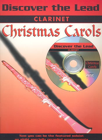 DISCOVER THE LEAD (+CD) CHRISTMAS CAROLS&nbsp;&nbsp;FOR CLARINET&nbsp;&nbsp;