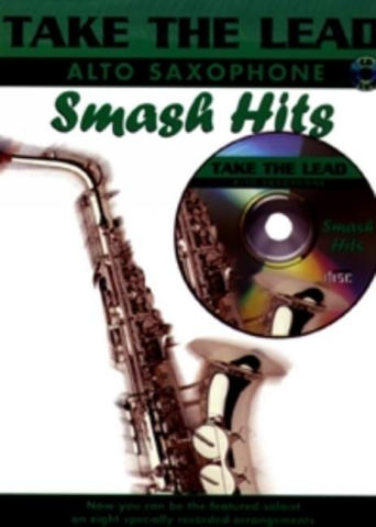 Take the Lead (+CD) Smash Hits&nbsp;&nbsp;for alto saxophone&nbsp;&nbsp;