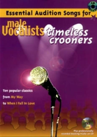 Essential Audition Songs (+CD): Timeless Crooners&nbsp;&nbsp;for male Vocalists&nbsp;&nbsp;10 popular classics