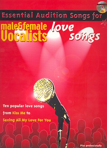Essential Audition Songs (+CD): Love Songs&nbsp;&nbsp;for male and female vocalists&nbsp;&nbsp;