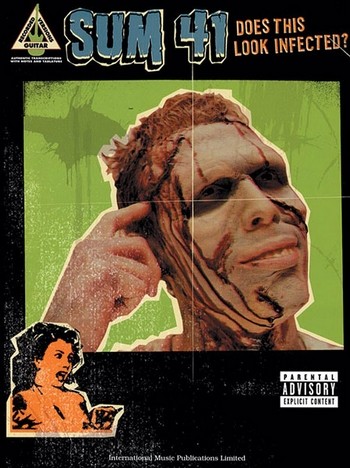 Sum 41: Does this look infected&nbsp;&nbsp;vocal/guitar/tab&nbsp;&nbsp;Songbook