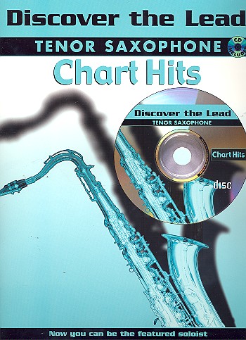 Discover the Lead (+CD): Chart Hits&nbsp;&nbsp;for tenor saxophone&nbsp;&nbsp;original und backingtracks