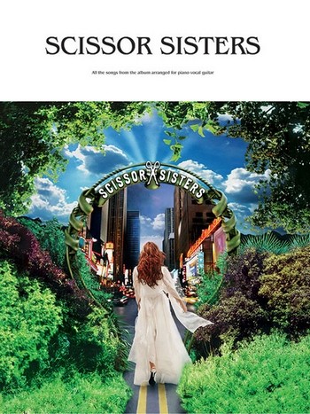 Scissor Sisters:&nbsp;&nbsp;piano/vocal/guitar&nbsp;&nbsp;Songbook