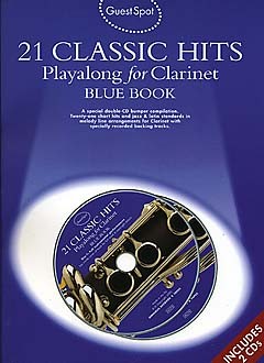 21 Classic Hits Blue Book (+2 CD's):&nbsp;&nbsp;for clarinet&nbsp;&nbsp;Guest Spot Playalong