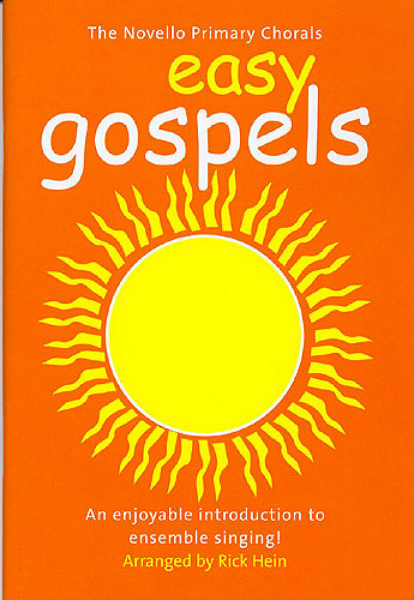 Easy Gospels An enjoyable&nbsp;&nbsp;introduction to ensemble singing&nbsp;&nbsp;Hein, Rick, Arr.