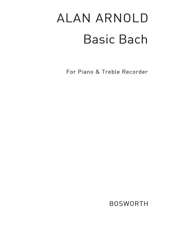 Basic Bach für Altblockflöte  und Klavier  