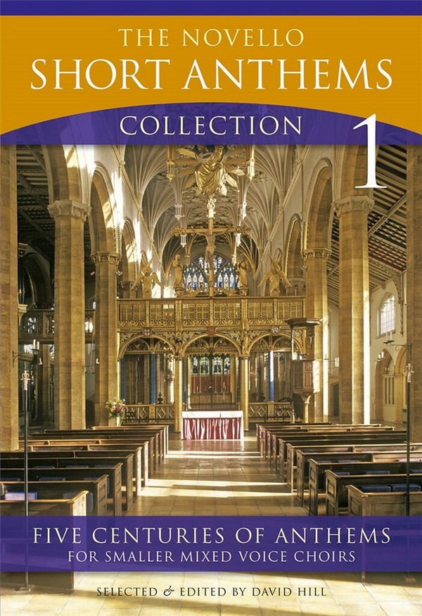 The Novello Short Anthems Collection&nbsp;&nbsp;Vol.1 5 centuries of anthems for&nbsp;&nbsp;smaller mixed voice choirs