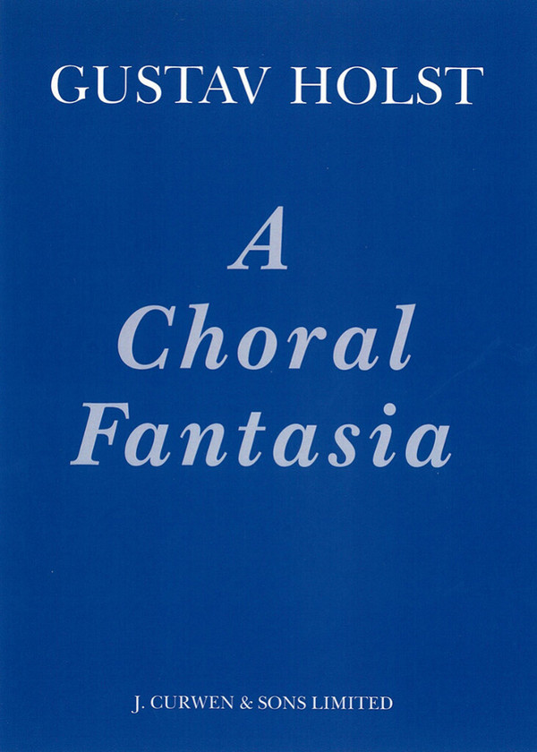 A Choral Fantasia  for Soprano, mixed Chorus and Orchestra  Vocal Score