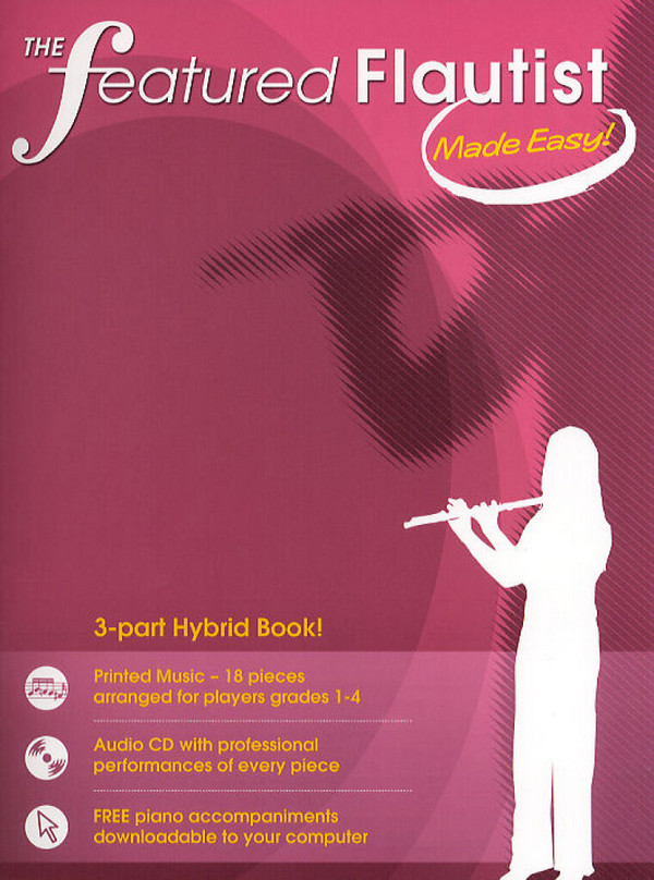 The featured flautist - made easy (+CD)&nbsp;&nbsp;for flute&nbsp;&nbsp;piano accompaniments downloadable
