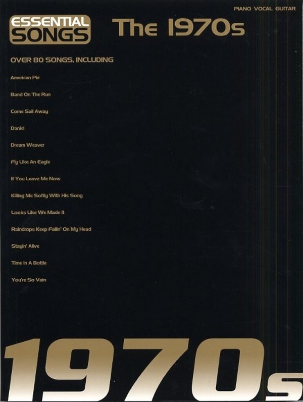 Essential songs - The 1970s:&nbsp;&nbsp;songbook for piano/vocal/guitar&nbsp;&nbsp;