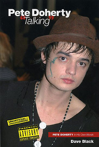 Pete Doherty Talking In his own words&nbsp;&nbsp;Biography with photos&nbsp;&nbsp;(unofficial and unauthorised)