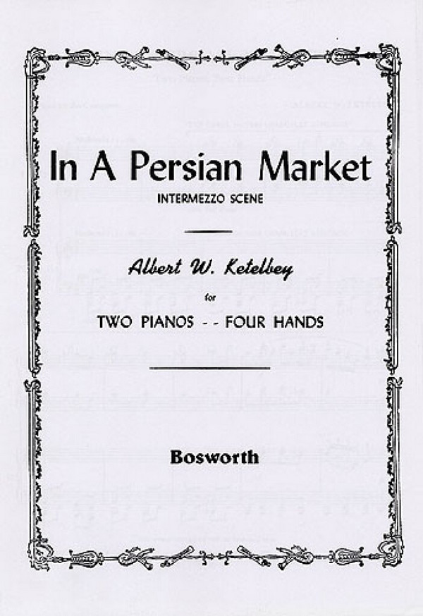 In a Persian Market Intermezzo Scene  for 2 pianos 4 hands  Score