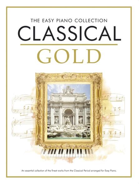 The easy Piano Collection Classical Gold&nbsp;&nbsp;&nbsp;&nbsp;